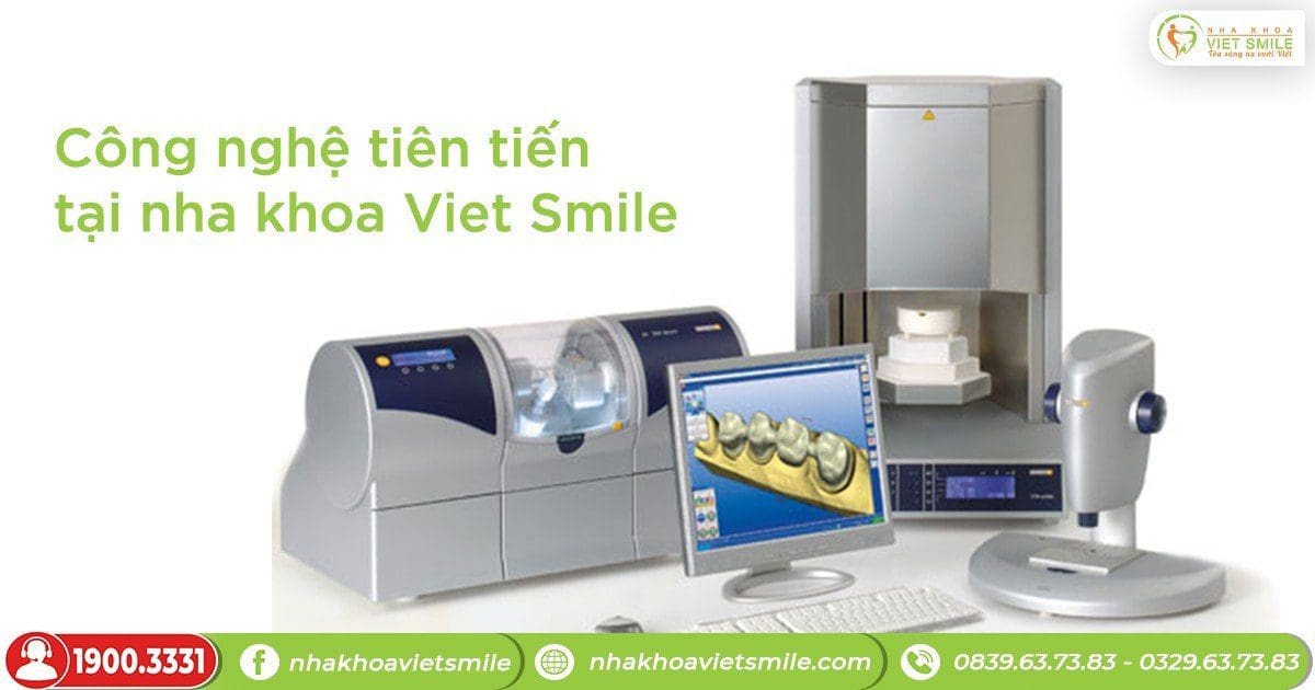 Công ghệ tiên tiến tại nha khoa Viet Smile