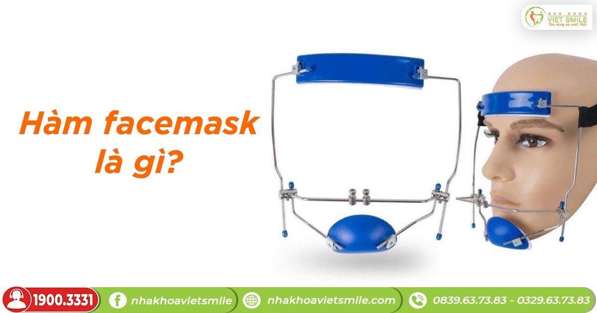 Hàm facemask là gì