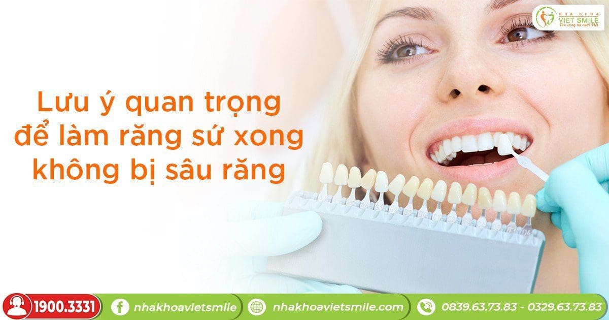 Lưu ý quan trọng để làm răng sứ xong không bị sâu răng