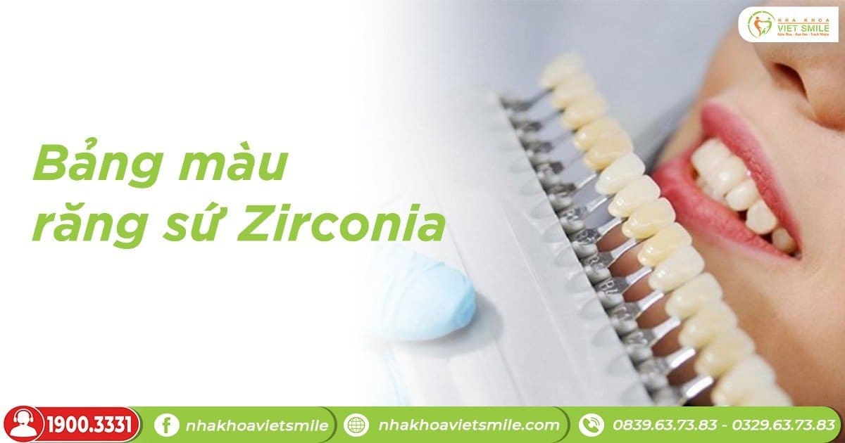 Bảng màu răng sứ Zirconia