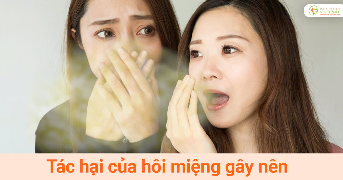 Tác hại của hôi miệng gây nên