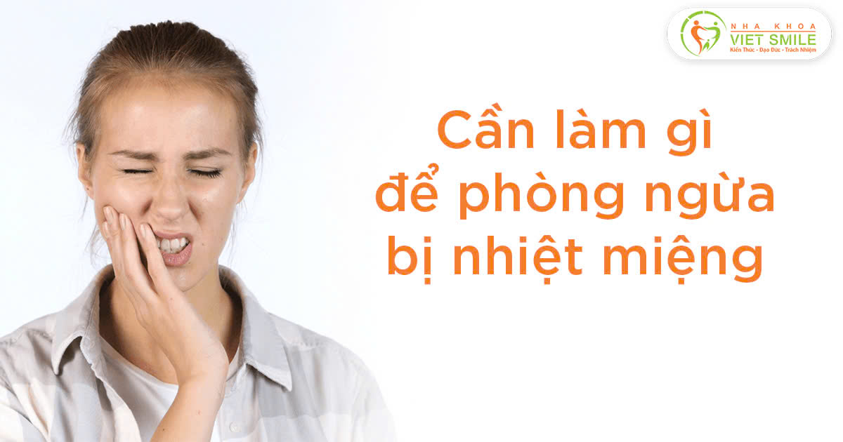 Cần làm gì để phòng ngừa bị nhiệt miệng